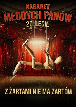 Chorzów Wydarzenie Kabaret Kabaret Młodych Panów - nowy program: 20 lecie - Z żartami nie ma żartów