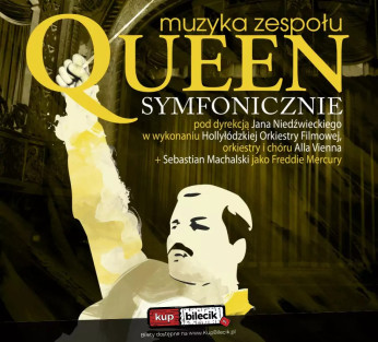 Chorzów Wydarzenie Koncert Queen Symfonicznie po raz pierwszy w Chorzowie!