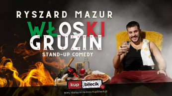 Chorzów Wydarzenie Stand-up Chorzów! Ryszard Mazur - "Włoski Gruzin"