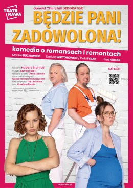 Chorzów Wydarzenie Spektakl Będzie Pani zadowolona! - nowa komedia o romansach i remontach