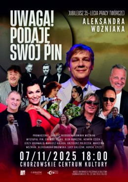 Chorzów Wydarzenie Koncert Aleksander Woźniak - Uwaga! Podaję swój PIN