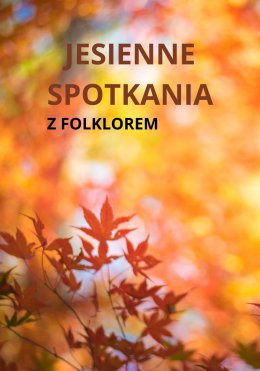Chorzów Wydarzenie Koncert Jesienne Spotkania z Folklorem 2025