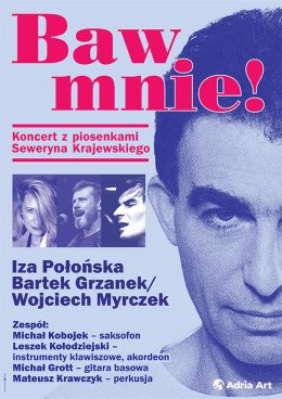Chorzów Wydarzenie Koncert Baw mnie! Koncert z piosenkami Seweryna Krajewskiego