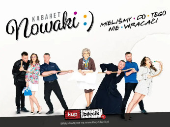 Chorzów Wydarzenie Kabaret Kabaret Nowaki w programie "Mieliśmy do tego nie wracać!"