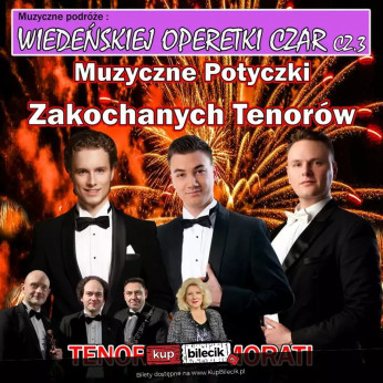 Świętochłowice Wydarzenie Koncert Muzyczne Potyczki Zakochanych Tenorów - Wiedeńskiej Operetki Czar cz. 3 Gala Operetkowa