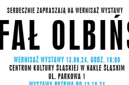 Nakło Śląskie Wydarzenie Wystawa Wernisaż wystawy prac Rafała Olbińskiego