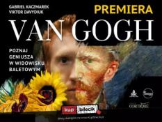 Zabrze Wydarzenie Spektakl Van Gogh ożywa w widowisku baletowym. Premiera roku!