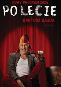 Gliwice Wydarzenie Stand-up Bartosz Gajda - "PO LECIE" - stand up NOWY PROGRAM