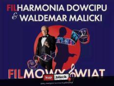 Chorzów Wydarzenie Koncert Filharmonia Dowcipu & Waldemar Malicki - Filmowy Świat